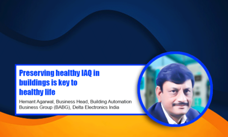 Hemant Agarwal, Business Head, Building Automation Business Group (BABG), Delta Electronics India.