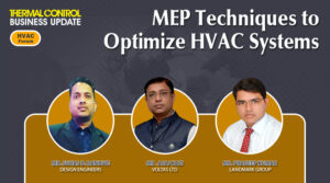 How MEP Techniques to Optimize HVAC Systems | Thermal Control Business Update | HVAC Forum