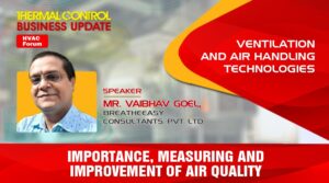 Importance, measuring and improvement of air quality | Thermal Control Business Update | HVAC Forum
