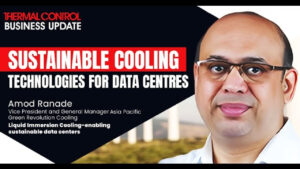 Liquid Immersion Cooling - enabling sustainable data centers | Thermal Control Magazine