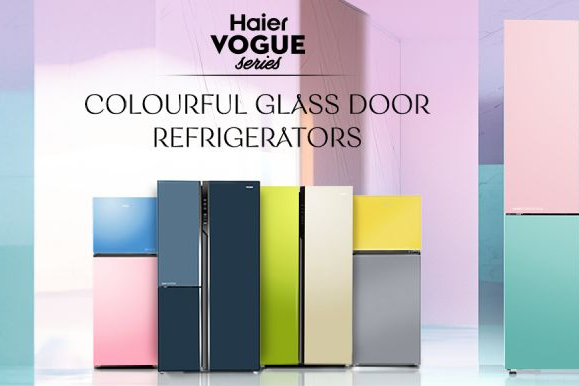 Haier Appliances launches the Vogue line of glass-door refrigerators for Indian kitchen